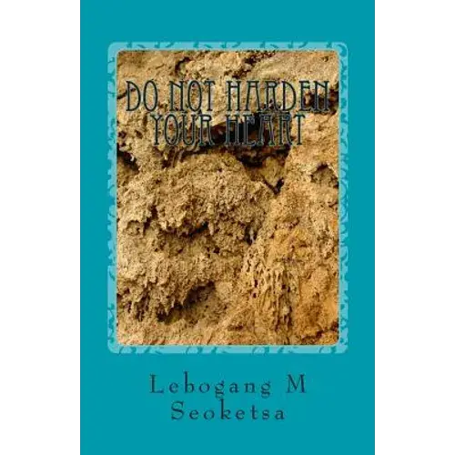 Do Not Harden Your Heart - Paperback 1