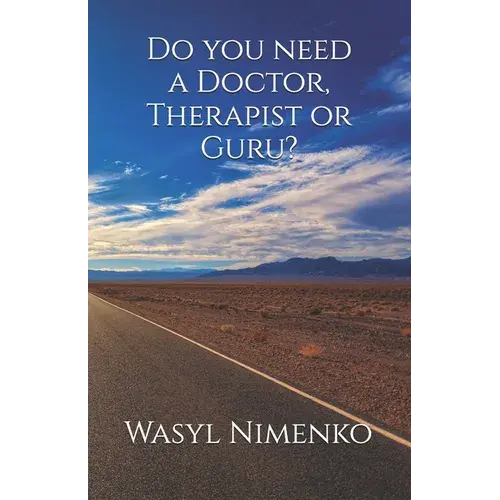 Do You Need A Doctor, Therapist Or Guru? - Paperback 1