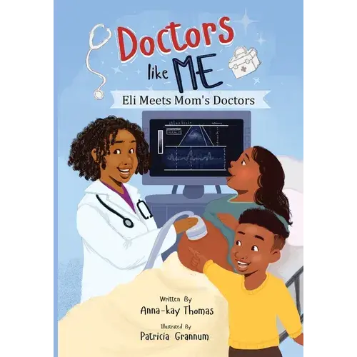 Doctors Like Me: Eli Meets Mom's Doctor - Paperback 1