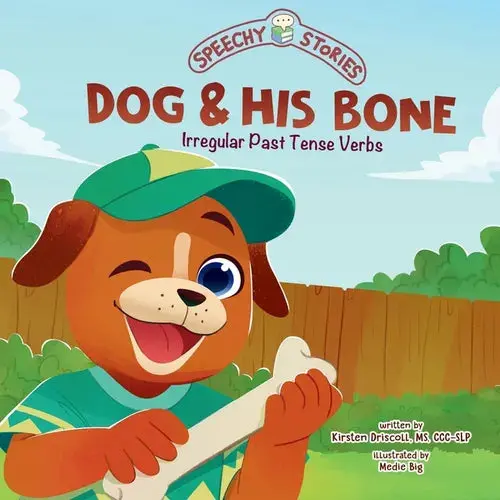 Dog & His Bone: A Speechy Story About Irregular Past Tense Verbs - Paperback 1