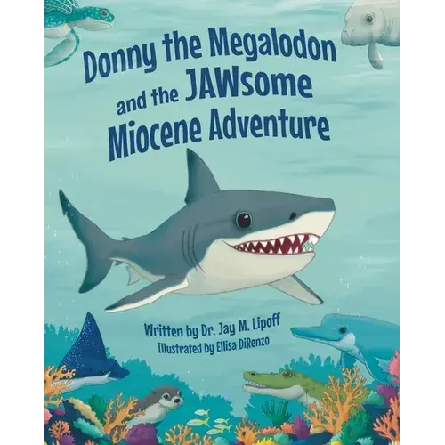 Donny The Megalodon And The Jawsome Miocene Adventure - Paperback 1