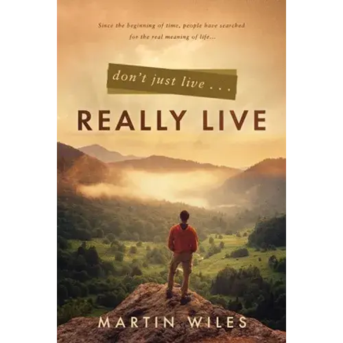 Don't Just Live . . . Really Live - Paperback 1
