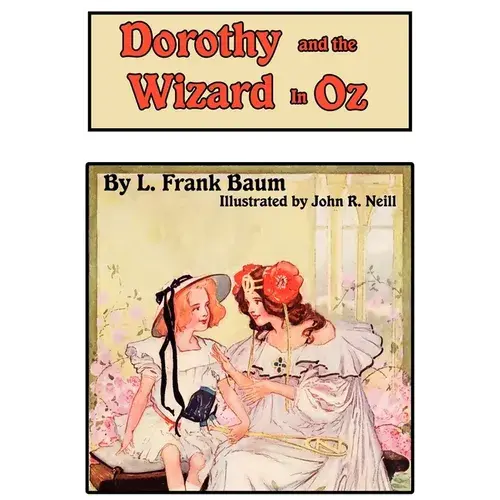 Dorothy And The Wizard In Oz - Hardcover 1
