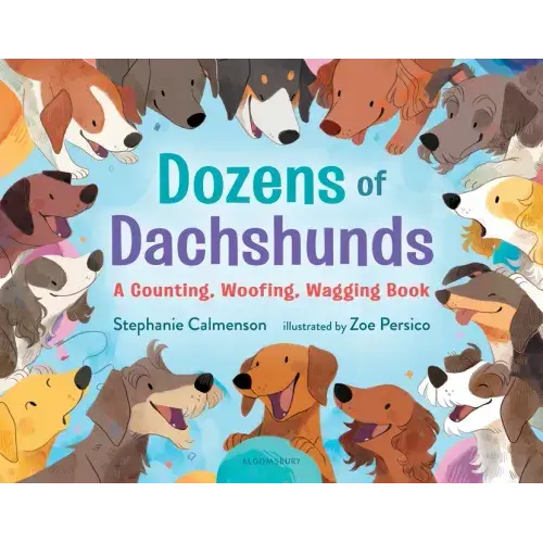 Dozens Of Dachshunds: A Counting, Woofing, Wagging Book - Hardcover 1