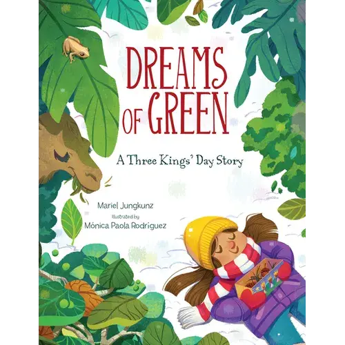 Dreams Of Green: A Three Kings' Day Story - Hardcover 1