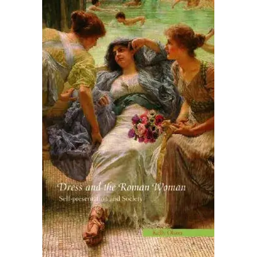 Dress And The Roman Woman: Self-Presentation And Society - Paperback 1