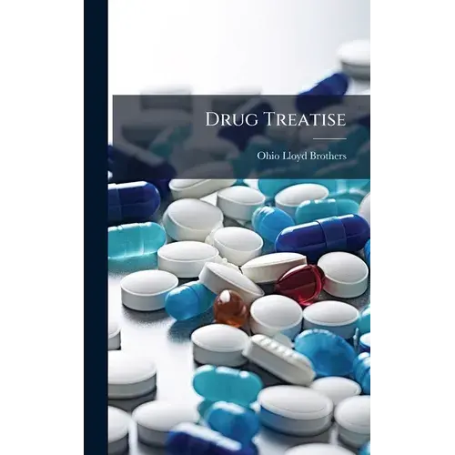 Drug Treatise - Hardcover 1