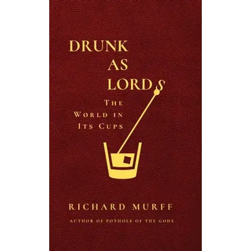 Drunk As Lords - Hardcover 1