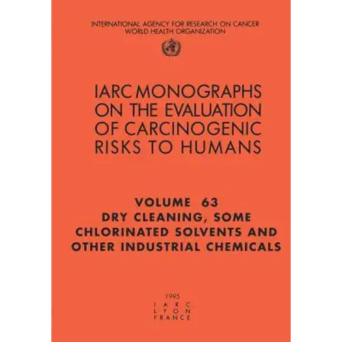 Dry-Cleaning, Some Chlorinated Solvents And Other Industrial Chemicals - Paperback 1