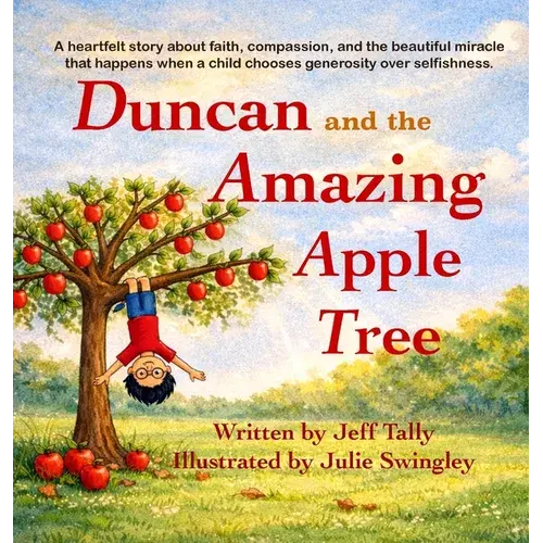 Duncan And The Amazing Apple Tree - Hardcover 1