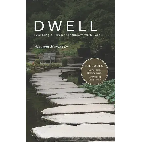 Dwell: Learning A Deeper Intimacy With God - Paperback 1