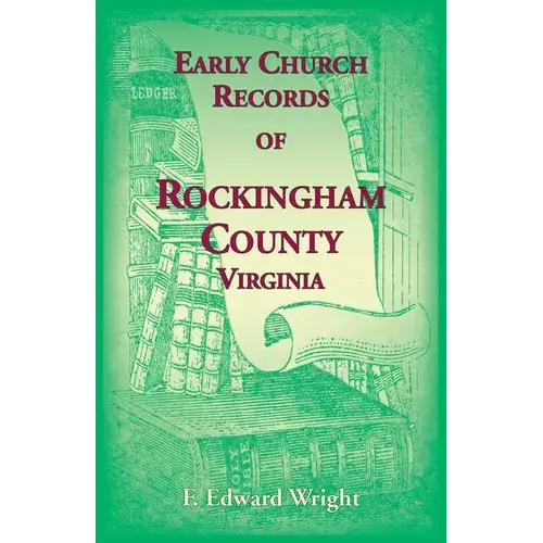 Early Church Records Of Rockingham County, Virginia - Paperback 1