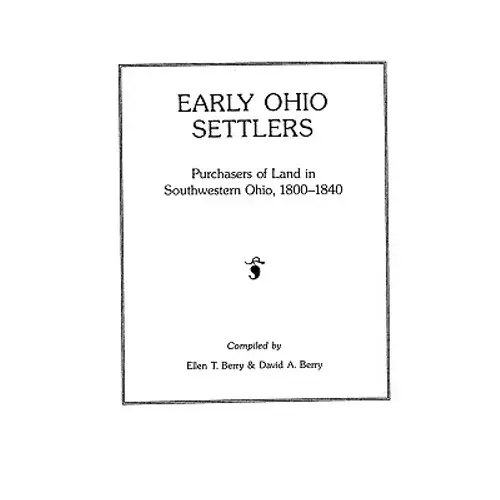 Early Ohio Settlers Purchasers Of Land In Southwestern Ohio, 1800-1840 - Paperback 1