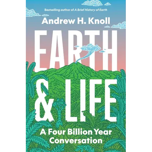 Earth And Life: A Four Billion Year Conversation - Hardcover 1