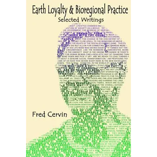 Earth Loyalty And Bioregional Practice - Paperback 1