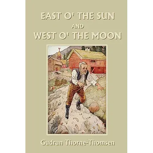 East O' The Sun And West O' The Moon (Yesterday's Classics) - Paperback 1