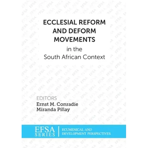Ecclesial Reform And Deform Movements In The South African Context - Paperback 1