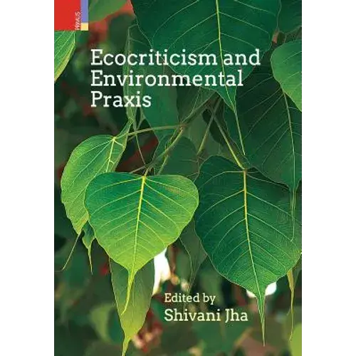 Ecocriticism And Environmental Praxis - Hardcover 1