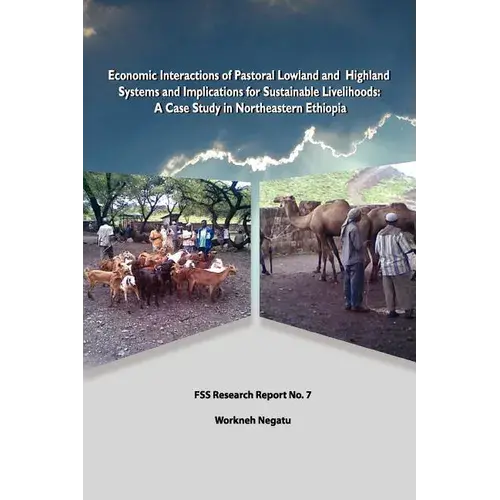 Economic Interactions Of Pastoral Lowland And Highland Systems And Implications For Sustainable Livelihoods - Paperback 1