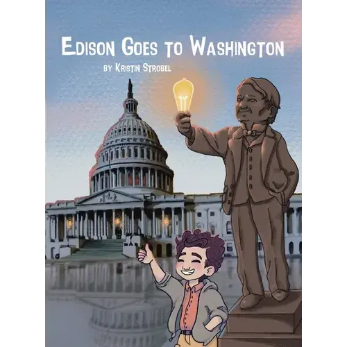 Edison Goes To Washington - Hardcover 1