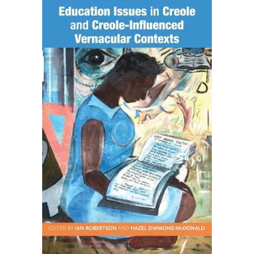Education Issues In Creole And Creole-Influenced Vernacular Contexts - Paperback 1