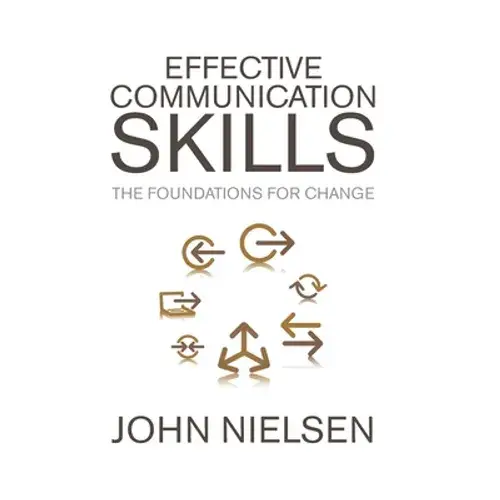 Effective Communication Skills: The Foundations For Change - Hardcover 1