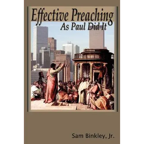 Effective Preaching As Paul Did It - Paperback 1