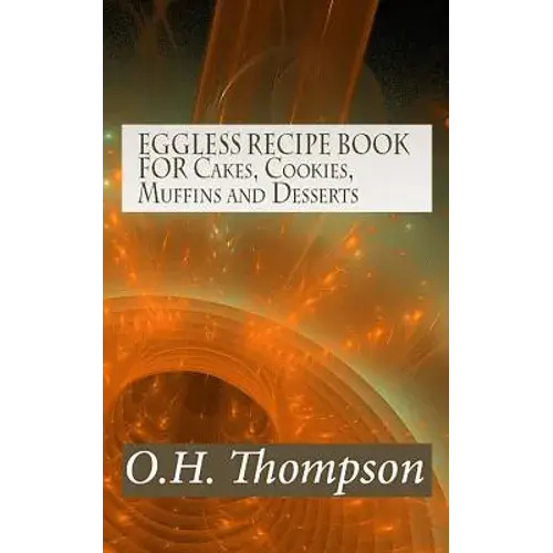 Eggless Recipe Book For Cakes, Cookies, Muffins And Desserts - Paperback 1