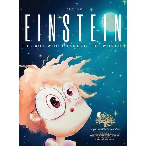 Einstein: The Boy Who Changed The World: Albert Einstein Book For Kids - A Captivating Addition To Inspiring Books About Albert Einstein - Featuring P - Hardcover 1