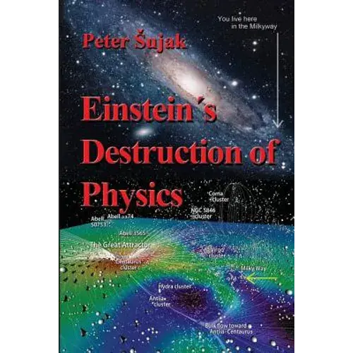 Einstein's Destruction Of Physics - Paperback 1