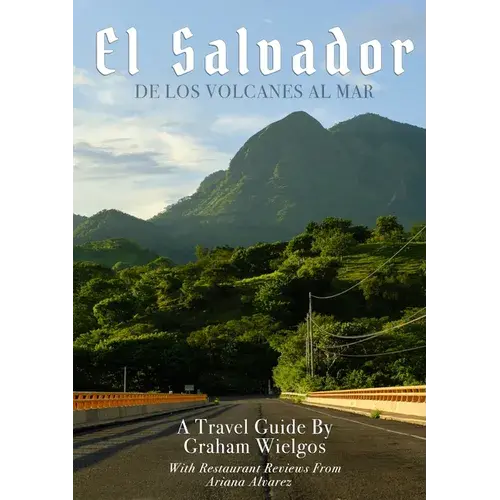 El Salvador: De Los Volcanes Al Mar - Paperback 1