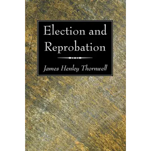 Election And Reprobation - Paperback 1