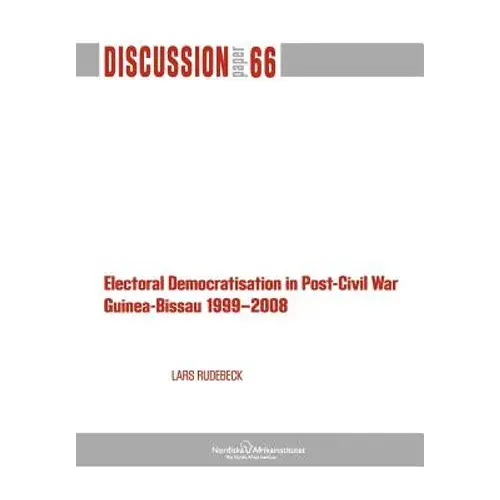 Electoral Democratisation In Post-Civil War Guinea-Bissau 1999-2008 - Paperback 1