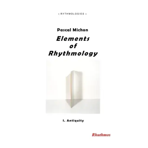 Elements Of Rhythmology: I. Antiquity - Paperback 1