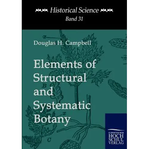 Elements Of Structural And Systematic Botany - Paperback 1