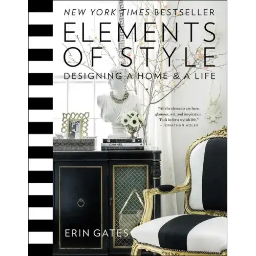 Elements Of Style: Designing A Home And A Life - Hardcover 1