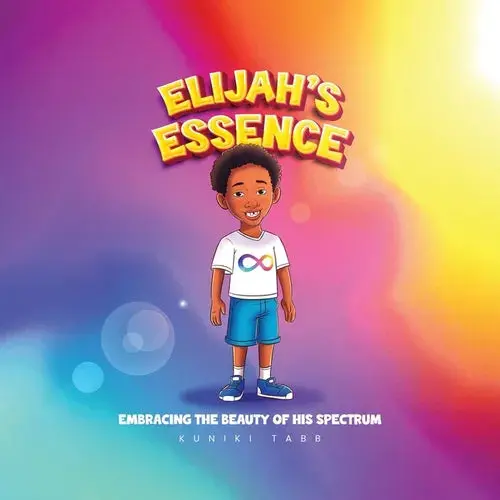 Elijah's Essence: Embracing The Beauty Of His Spectrum - Paperback 1