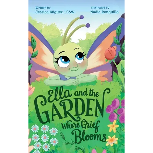 Ella And The Garden Where Grief Blooms - Hardcover 1