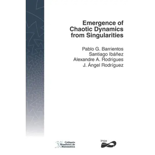 Emergence Of Chaotic Dynamics From Singularities - Paperback 1