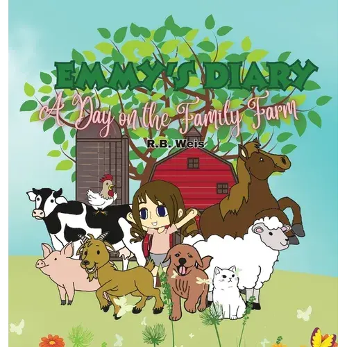 Emmy's Diary: A Day On The Family Farm - Hardcover 1