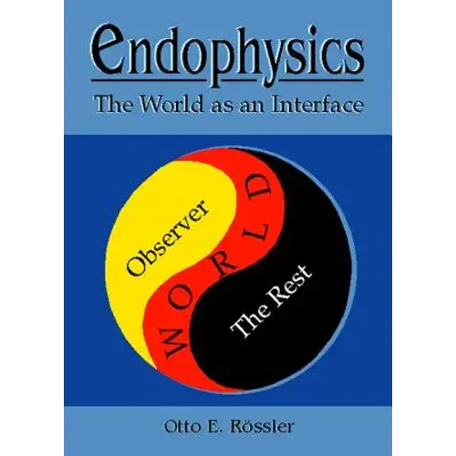 Endophysics - The World As An Interface - Hardcover 1