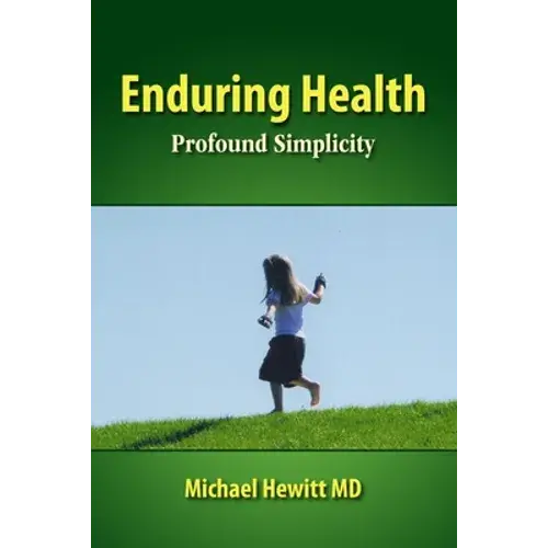 Enduring Health: Profound Simplicity - Paperback 1