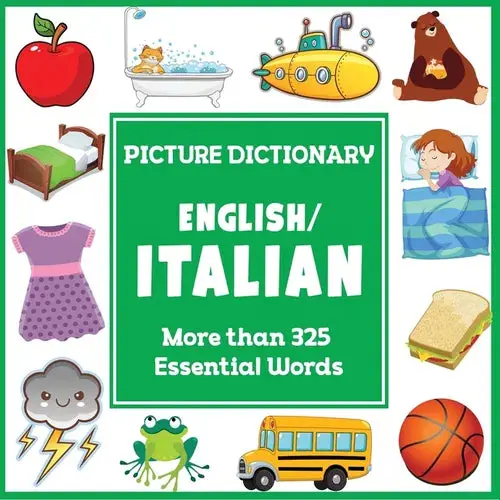 English Italian Picture Dictionary: More Than 350 Essential Words - Paperback 1