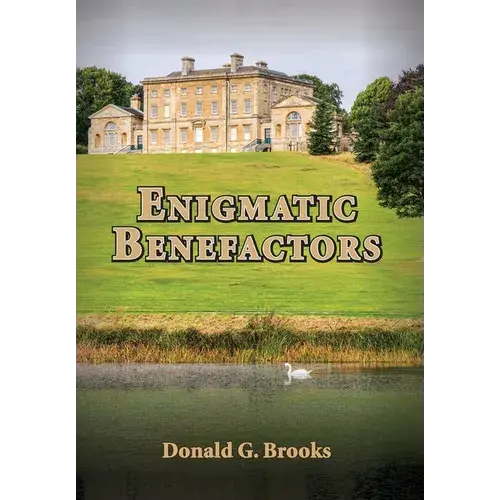 Enigmatic Benefactors - Hardcover 1
