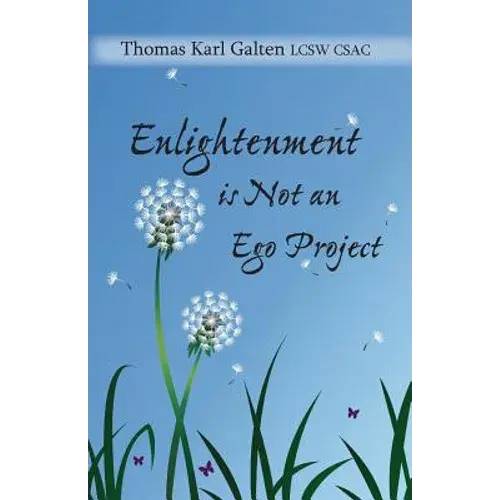 Enlightenment Is Not An Ego Project - Paperback 1