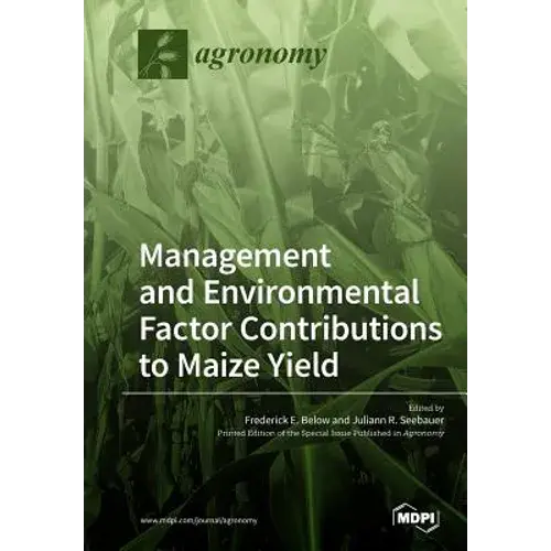 Environmental And Management Factor Contributions To Maize Yield - Paperback 1