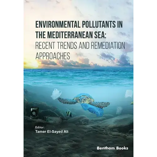 Environmental Pollutants In The Mediterranean Sea: Recent Trends And Remediation Approaches - Paperback 1