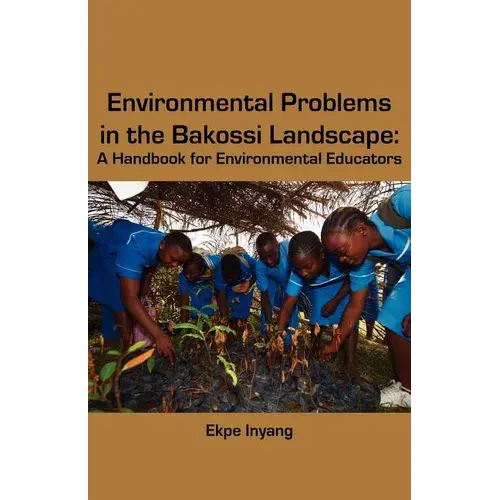 Environmental Problems In The Bakossi Landscape. A Handbook For Environmental Educators - Paperback 1