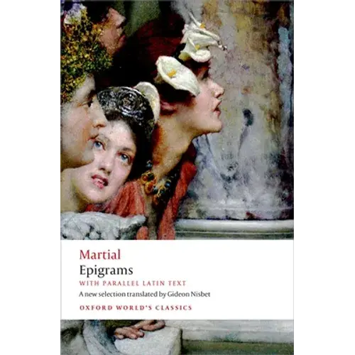 Epigrams: With Parallel Latin Text - Paperback 1
