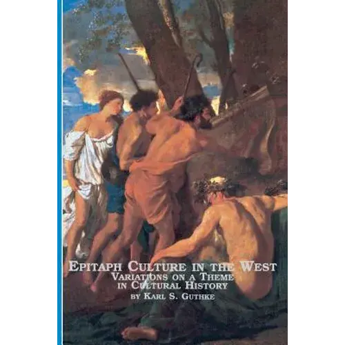 Epitaph Culture In The West Variations On A Theme In Cultural History - Paperback 1